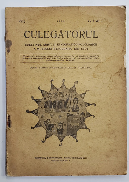 CULEGATORUL , BULETINUL ARHIVEI ETNOGRAFICO -FOLCLORICE  A MUZEULUI ETNOGRAFIC DIN CLUJ , Anul I, Nr. 1, 1933