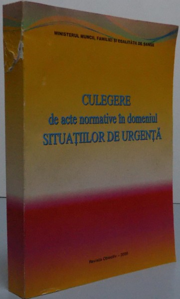 CULEGERE DE ACTE NORMATIVE IN DOMENIUL SITUATIILOR DE URGENTA , 2009