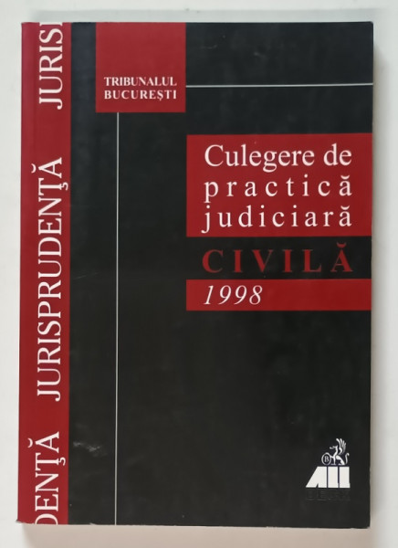 CULEGERE DE PRACTICA JUDICIARA CIVILA , editie coordonata de DAN LUPASCU , 1998