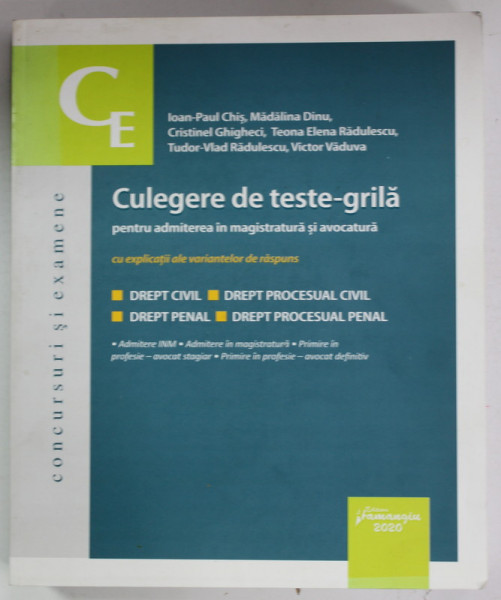 CULEGERE  DE TESTE - GRILA PENTRU ADMITEREA IN MAGISTRATURA SI AVOCATURA de IOAN  - CHIS ...VICTOR VADUVA , DREPT CIVIL , PROCESUAL CIVIL , PENAL , PROCESUAL PENAL , 2020