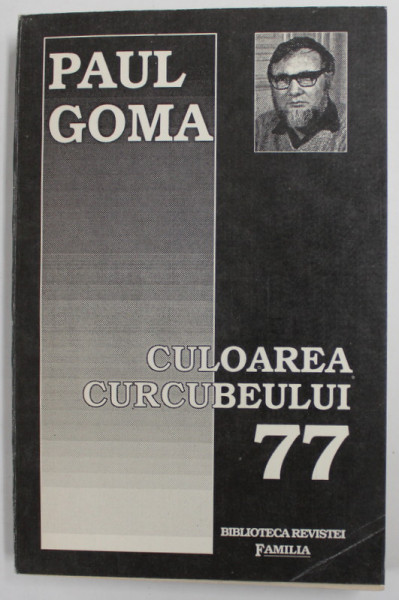 CULOAREA CURCUBEULUI ' 77 ( CUTREMURUL OAMENILOR ) de PAUL GOMA , 1993