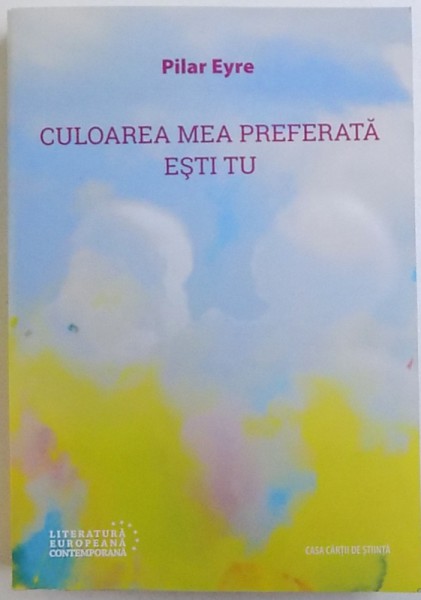 CULOAREA MEA PREFERATA ESTI TU de PILAR EYRE , 2016