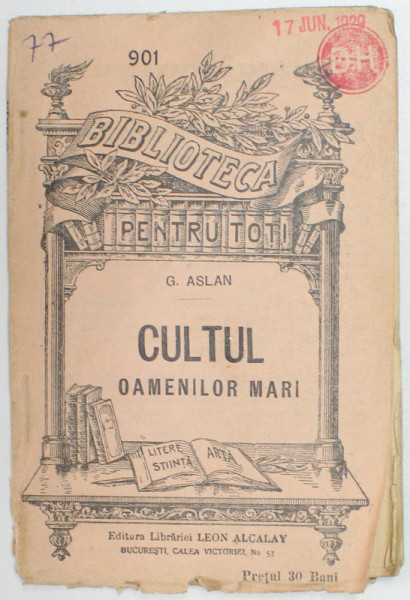 CULTUL OAMENILOR MARI de C. ASLAN , 1914 , FORMTA REDUS