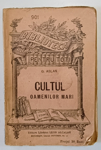 CULTUL OAMENILOR MARI de G. ASLAN , 1914