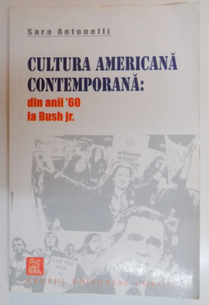 CULTURA AMERICANA CONTEMPORANA : DIN ANII '60 LA BUSH JR. de SARA ANTONELLI , 2005