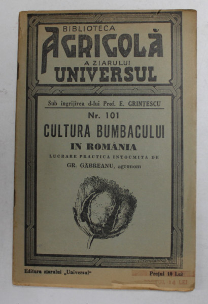 CULTURA BUMBACULUI IN ROMANIA , LUCRARE PRACTICA intocmita de GR. GABREANU , 1941