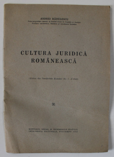 CULTURA JURIDICA ROMANEASCA de ANDREI RADULESCU , 1942