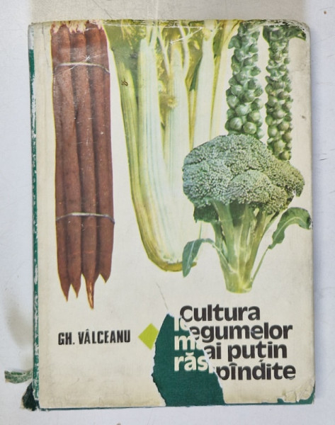 CULTURA LEGUMELOR MAI PUTIN RASPANDITE de GH. VALCEANU , 1982