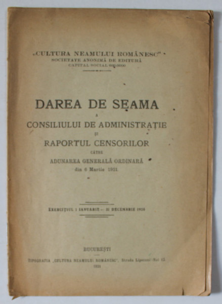 ' CULTURA NEAMULUI ROMANESC' SOCIETATE ANONIMA DE EDITURA , DAREA DE SEAMA ...1 IANUARIE  -31 DECEMBRIE 1920 , APARUTA 1921