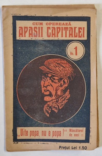 ' CUM OPEREAZA APASII CAPITALEI ' no. 1 : ' UITE POPA , NU E POPA ! ' , ' MANCATORUL DE NUCI ' , de K. STEPH , ANII '30