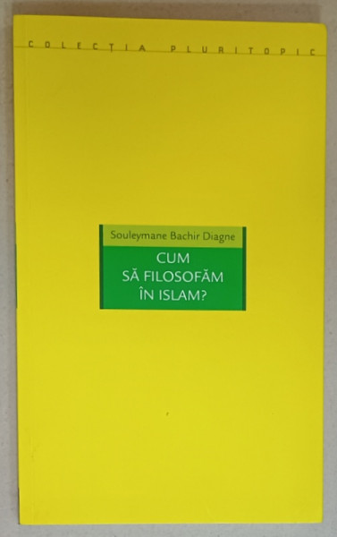 CUM SA FILOSOFAM IN ISLAM ? de SOULEYMANE BACHIR DIAGNE , 2015