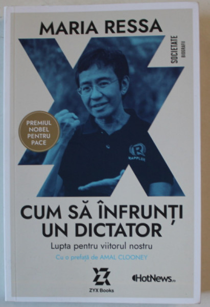 CUM SA INFRUNTI UN DICTATOR , LUPTA PENTRU VIITORUL NOSTRU de MARIA RESSA ,  2024