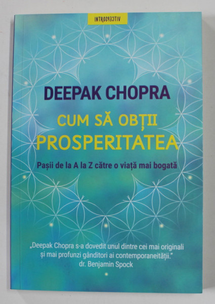 CUM SA OBTII PROSPERITATEA de DEEPAK CHOPRA , 2021