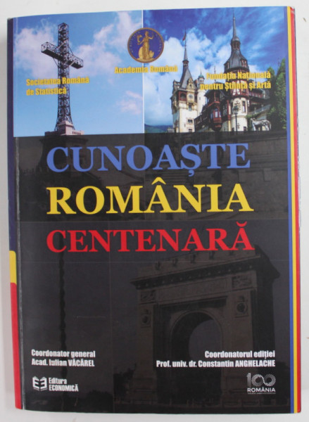 CUNOASTE ROMANIA CENTENARA coord. general ACAD. IULIAN VACAREL , 2018