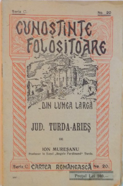 CUNOSTINTE FOLOSITOARE DIN LUMEA LARGA, JUD. TURDA - ARIES de ION MURESANU, SERIA C, NO.20, 1925