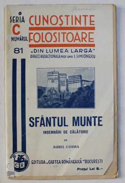 CUNOSTINTE FOLOSITOARE SERIA C NR. 81 - SFANTUL MUNTE de AUREL COSMA