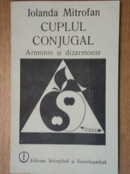 CUPLUL CONJUGAL,ARMONIE SI DIZARMONIE-IOLANDA MITROFAN,BUC.1989