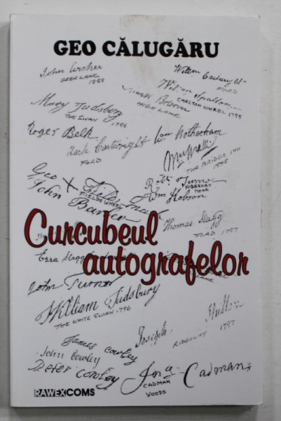 CURCUBEUL AUTOGRAFELOR de GEO CALUGARU , 2012