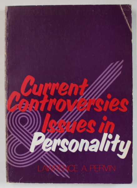 CURRENT CONTROVERSIES ISSUES IN PERSONALITY by LAWRENCE A . PERVIN , 1978