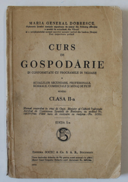 CURS DE GOSPODARIE PENTRU CLASA A II -A de MARIA GENERAL DOBRESCU , ANII  '40 , PREZINTA PETE SI URME DE UZURA