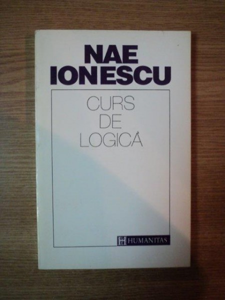 CURS DE LOGICA de NAE IONESCU , 1993 ,