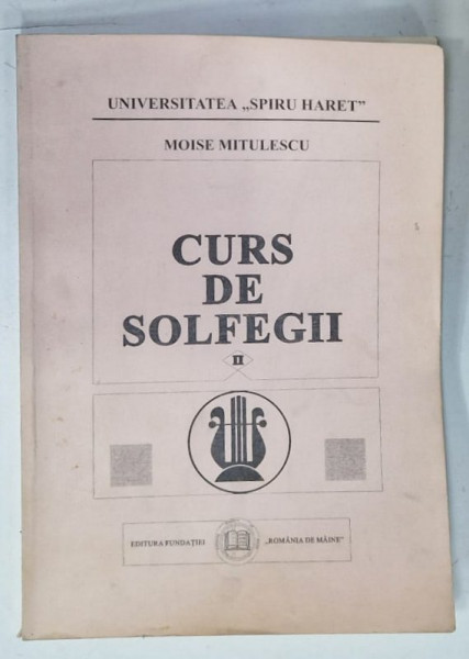 CURS DE SOLFEGII de MOISE MITULESCU , VOLUMUL II , 1998