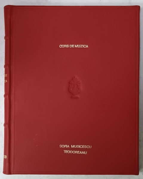 CURS DE TEORIE MUZICALA predat de DOAMNA S. TEODOREANU LA CONSERVATORUL ..DIN IASI , 1909 -1910 , MANUSCRIS *