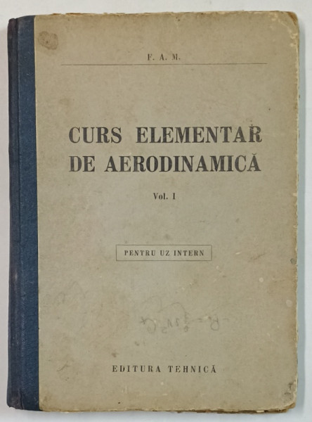 CURS ELEMENTAR DE AERODINAMICA , VOLUMUL I , 1952