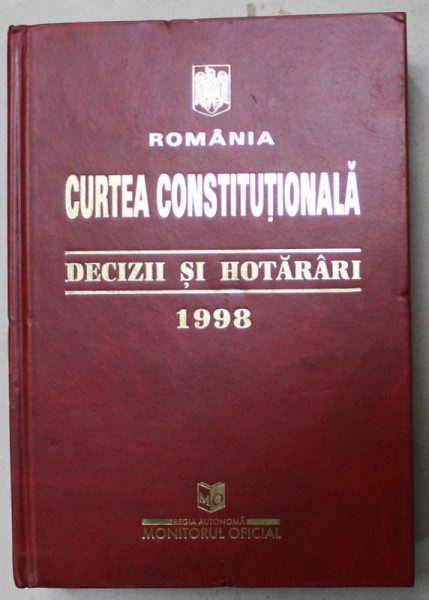 CURTEA CONSTITUTIONALA , DECIZII SI HOTARARI , 1998