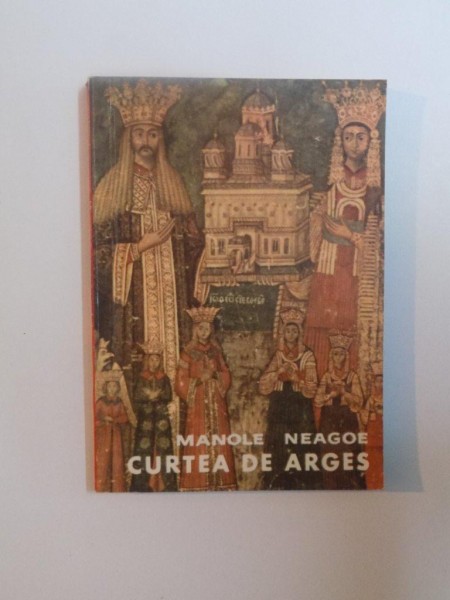 CURTEA DE ARGES de MANOLE NEAGOE  1968