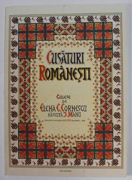 CUSATURI ROMANESTI , culese de ELENA C. CORNESCU ( nascuta I. MANU ) , 2022 *EDITIE ANASTATICA