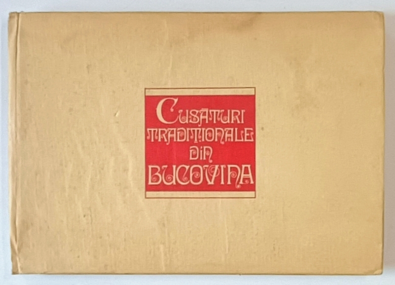 CUSATURI TRADITIONALE DIN BUCOVINA din ILEANA CRETAN  1984