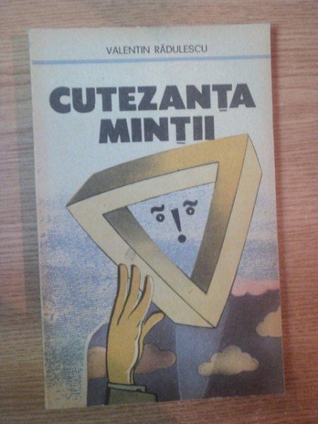 CUTEZANTA MINTII de VALENTIN RADULESCU , 1988