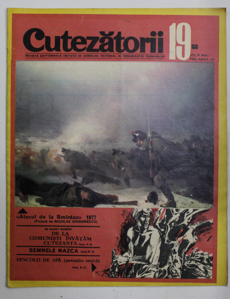 CUTEZATORII , REVISTA EDITATA DE CONSILIUL NATIONAL AL ORGANIZATIEI PIONIERILOR , NR. 19, ANUL III, 8 MAI 1969