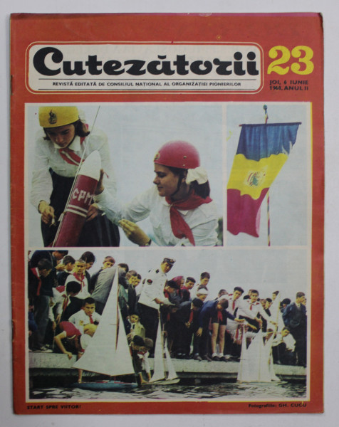 CUTEZATORII , REVISTA EDITATA DE CONSILIUL NATIONAL AL ORGANIZATIEI PIONIERILOR , NR . 23 , ANUL II , 6 IUNIE 1968