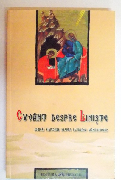 CUVANT DESPRE LINISTE , SCRIERI ZIDITOARE DESPRE LUCRAREA MANTUITORULUI , 2002