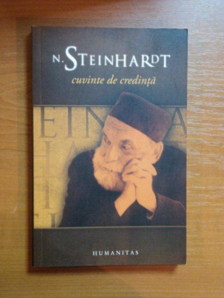 CUVINTE DE CREDINTA de N. STEINHARDT , 2006