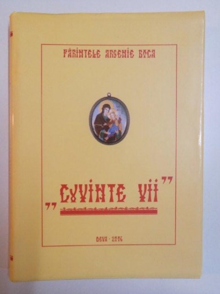 CUVINTE VII de ARSENIE BOCA , 2006