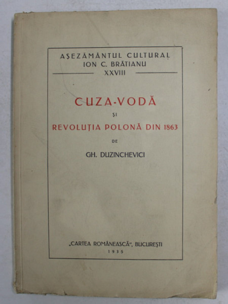 CUZA VODA SI REVOLUTIA POLONA DIN 1863 de GH. DUZINCHEVICI , 1933