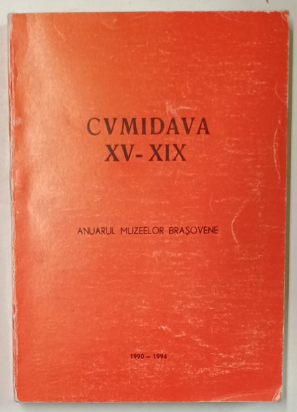 CVMIDAVA  XV- XIX , ANUARUL MUZEELOR BRASOVENE , 1990-1994