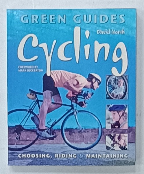 CYCLING by DAVID NORTH , GREEN GUIDES , CHOOSING , RIDING and MAINTAINING , 2011