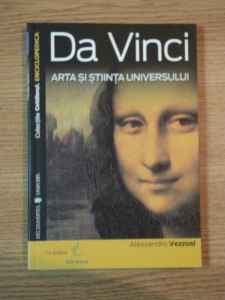 DA VINCI ARTA SI STIINTA UNIVERSULUI de ALESANDRO VEZZOSI