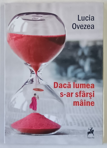 DACA LUMEA S - AR SFARSI MAINE de LUCIA OVEZEA , 2021 *DEDICATIE