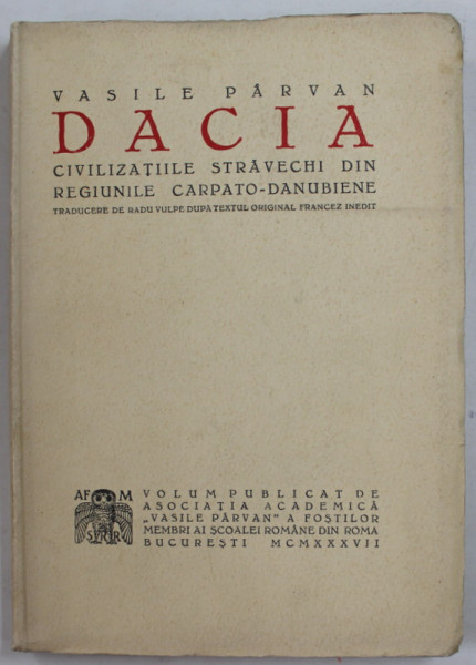 DACIA. CIVILIZATIILE STRAVECHI DIN REGIUNILE CARPATO-DANUBIENE de VASILE PARVAN