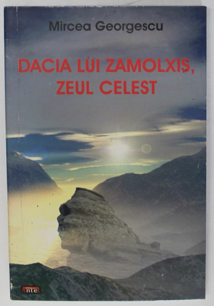 DACIA LUI ZAMOLXIS , ZEUL CELEST de MIRCEA GEORGESCU , ANII '2000