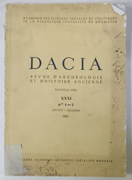 DACIA , REVUE D ; ARCHEOLOGIE ET D ' HISTOIRE ANCIENNE , Nos . 1-2 , JANVIER - DECEMBRE 1987 , PREZINTA PETE ,  HALOURI DE APA SI URME DE UZURA