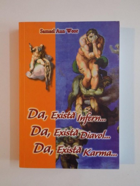 DA,EXISTA INFERN...DA, EXISTA DIAVOL...DA, EXISTA KARMA...de SAMAEL AUN WEOR 2008