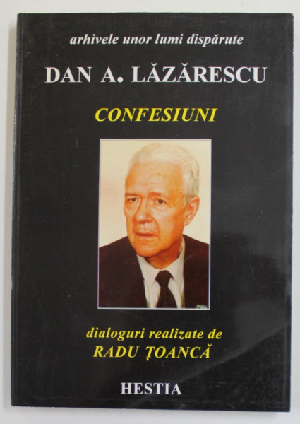 DAN A. LAZARESCU - CONFESIUNI , dialoguri realizate de RADU TOANCA , 1997 * MICI DEFECTE LA BLOCUL DE FILE