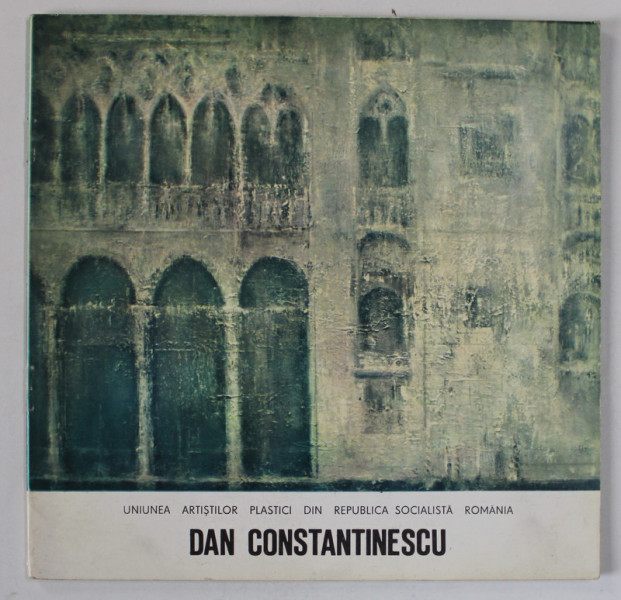 DAN CONSTANTINESCU ( COCORU ')  , CATALOG DE EXPOZITIE , AUGUST 1989