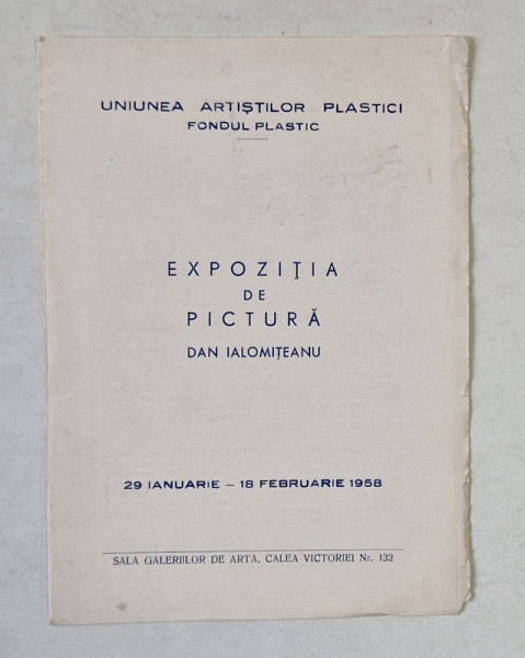 DAN IALOMITEANU , EXPOZITIE DE PICTURA , CATALOG , 1958